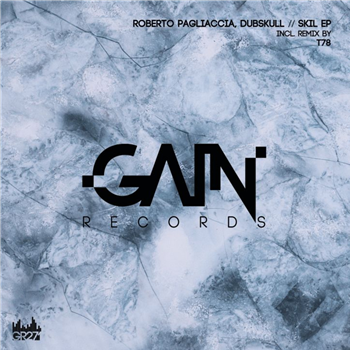 Roberto Pagliaccia, Dubskull - Skil EP - Gain Records