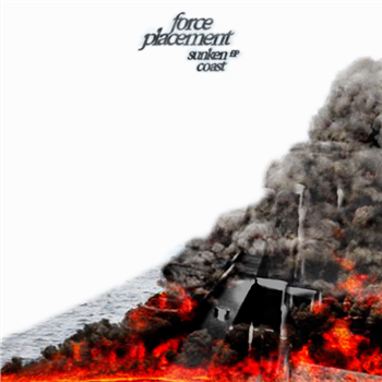 Force Placement - Sunken Coast - Private Selection Records Force Placement - Sunken Coast - Private Selection Records