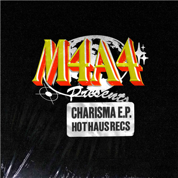 M4A4 - Charisma EP - Hot Haus Recs
