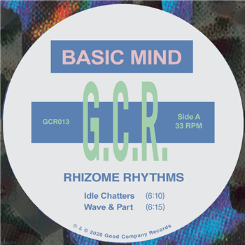 Basic Mind - Rhizome Rhythms - GOOD COMPANY RECORDS