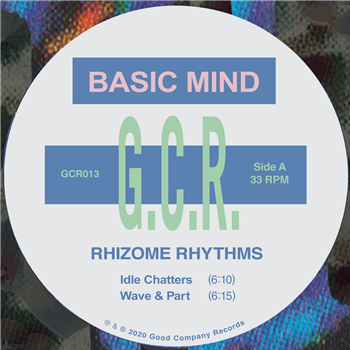 Basic Mind - Rhizome Rhythms - GOOD COMPANY RECORDS Basic Mind - Rhizome Rhythms - GOOD COMPANY RECORDS