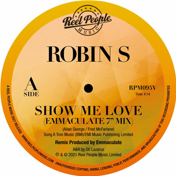 ROBIN S - SHOW ME LOVE (EMMACULATE 7” MIX) - REEL PEOPLE MUSIC ROBIN S - SHOW ME LOVE (EMMACULATE 7” MIX) - REEL PEOPLE MUSIC