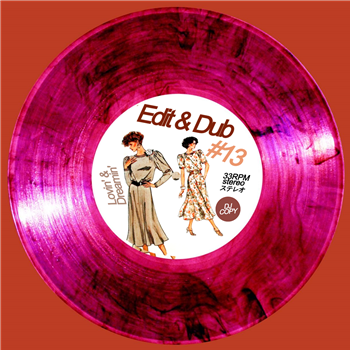 Edit & Dub - #13 LOVIN & DREAMIN (Coloured Vinyl) - Edit & Dub