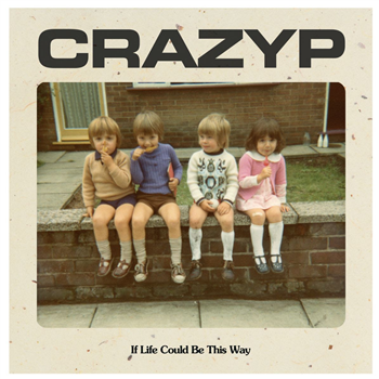 Crazy P - If Life Could Be This Way 7" - Walk Dont Walk Limited Crazy P - If Life Could Be This Way 7" - Walk Dont Walk Limited