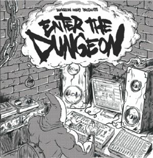 SNAD / OWARD / 2HOT2HANDLE / INCUS - Enter The Dungeon - Dungeon Meat