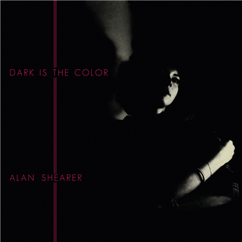Alan Shearer - Dark Is The Color - Favorite Recordings