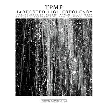 TPMP - HARDESTER HIGH FREQUENCY - TECHNO PARADE VINYL