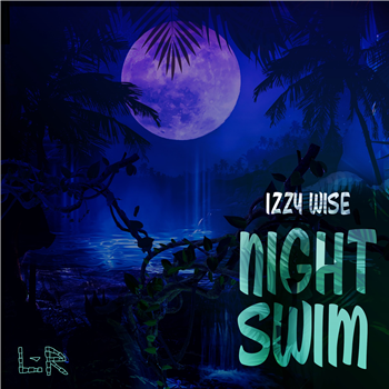 Izzy Wise - Night Swim - Lips & Rhythm Records - 7" - Lips & Rhythm Records