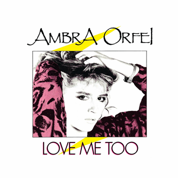 AMBRA ORFEI - Love Me Too  - Proxima