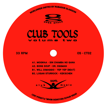 Mogwaa, Bong Soup, Will Dimaggio, Logan Sturrock - Club Tools Volume 2 - Open Space