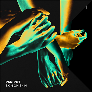 Pan-Pot - Skin On Skin - SECOND STATE AUDIO