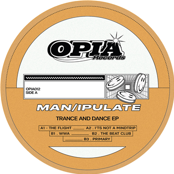 Man/ipulate - Trance And Dance EP - Opia Records Man/ipulate - Trance And Dance EP - Opia Records