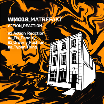 Matrefakt - Action Reaction EP - Warehouse Music Matrefakt - Action Reaction EP - Warehouse Music