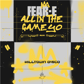Fear-E - All In The Game Yo - Hilltown Disco