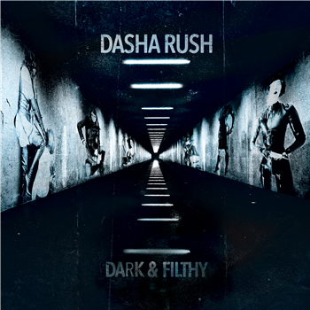 Dasha Rush - Dark & Filthy - Sonic Groove