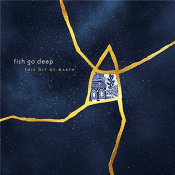 Fish Go Deep - This Bit Of Earth - Go Deep Recordings