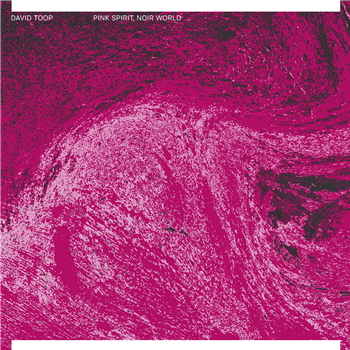 David Toop - Pink Spirit, Noir World - 2 x Vinyl LP - Foam On A Wave David Toop - Pink Spirit, Noir World - 2 x Vinyl LP - Foam On A Wave