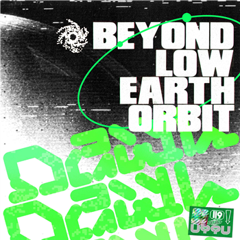 Dawl - Beyond Low Earth Orbit - Unknown To The Unknown