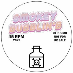 SMOKEY BUBBLIN B - Poison (1-sided 140 gram vinyl) - Smokey Bubblin B