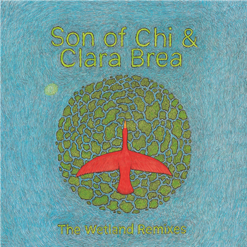 Son of Chi & Clara Brea - The Wetland Remixes (2 X LP) - Astral Industries