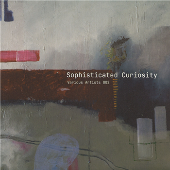 Sophisticated Curiosity - Various Artists 002 - Sophisticated Curiosity Sophisticated Curiosity - Various Artists 002 - Sophisticated Curiosity