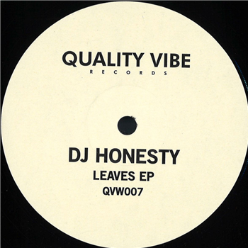 Dj Honesty - Leaves Ep - Quality Vibe Records