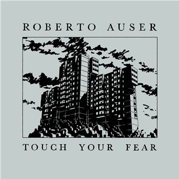 Roberto Auser - Touch Your Fear - LUNATIC RECORDS