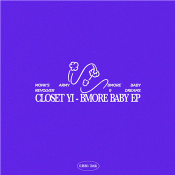 Closet Yi - Bmore Baby EP - Curving Track
