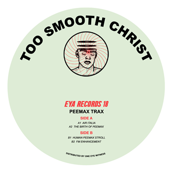 Too Smooth Christ - Peemax Trax - EYA Records