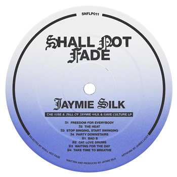 Jaymie Silk - The Rise & Fall Of Jaymie Silk & Rave Culture LP [blue vinyl] - Shall Not Fade