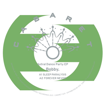 Bobby. - Astral Dance Party EP - Cabaret Recordings