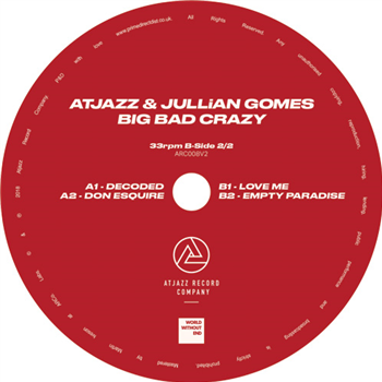 Atjazz & Jullian Gomes - Big Bad Crazy (2/2) - ATJAZZ RECORD COMPANY