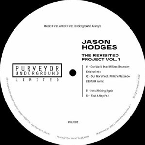 Jason HODGES - The Revisited Project Vol 1 (incl Demuir remix) - Purveyor Underground Limited