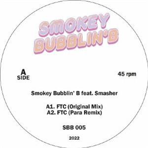 SMOKEY BUBBLIN B feat SMASHER - FTC (remixes) (heavyweight vinyl) - Smokey Bubblin B