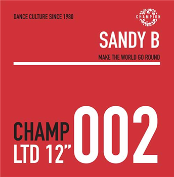 Sandy B - Make The World Go Round - Champion Records
