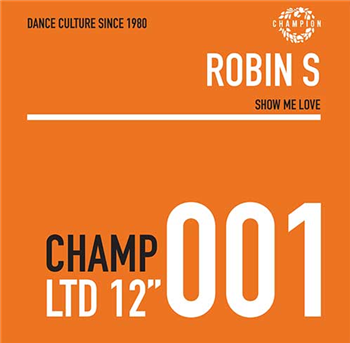 Robin S - Show Me Love - Champion Records