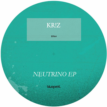 KR!Z - NEUTRINO EP - BLUEPRINT LIMITED
