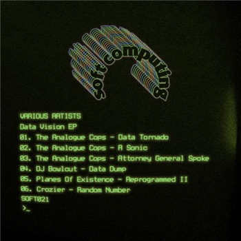 The Analogue Cops & Friends - Data Vision EP - Soft Computing The Analogue Cops & Friends - Data Vision EP - Soft Computing