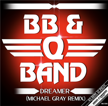 BB & Q BAND - DREAMER (MICHAEL GRAY REMIX) - High Fashion Music