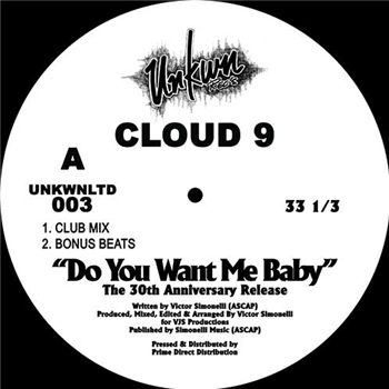 Cloud 9 - Do You Want Me Baby (The 30th Anniversary Release) - Unknown LTD