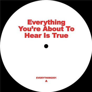 Unknown - Everything You’re About to Hear Is True - Everything You’re About To Hear Is True