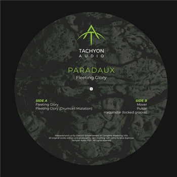 Paradaux - Fleeting Glory EP - Tachyon Audio Paradaux - Fleeting Glory EP - Tachyon Audio