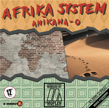 AFRIKA SYSTEM - ANIKANA-O (MOPLEX REMIXES) - High Fashion Music