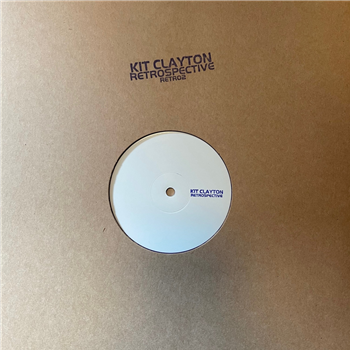 Kit Clayton - Retrospective 2x12" - RETRO Kit Clayton - Retrospective 2x12" - RETRO