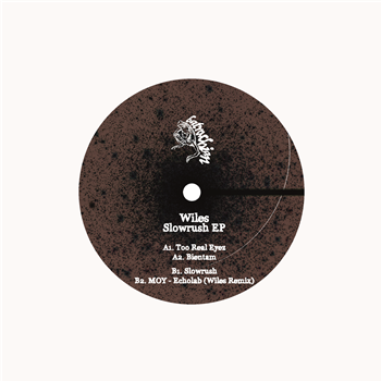 Wiles - Slowrush EP - Batrachian Wiles - Slowrush EP - Batrachian