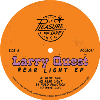 Larry Quest - Rear Light EP - Pleasure Of Love
