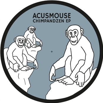Acusmouse - Chimpandzen Ep - Goodbye Royalty
