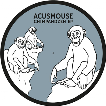 Acusmouse - Chimpandzen Ep - Goodbye Royalty Acusmouse - Chimpandzen Ep - Goodbye Royalty