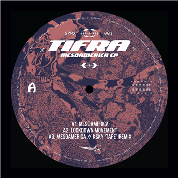 Tifra - Mesoamerica Ep - Snippets Music