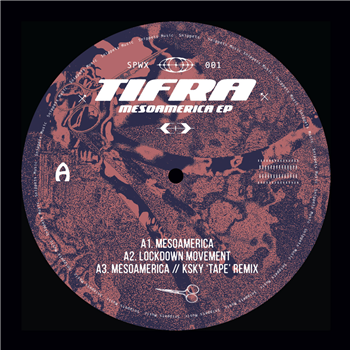 Tifra - Mesoamerica Ep - Snippets Music Tifra - Mesoamerica Ep - Snippets Music